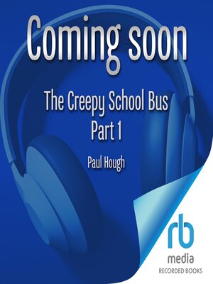 cover image of The Creepy School Bus, Part 1